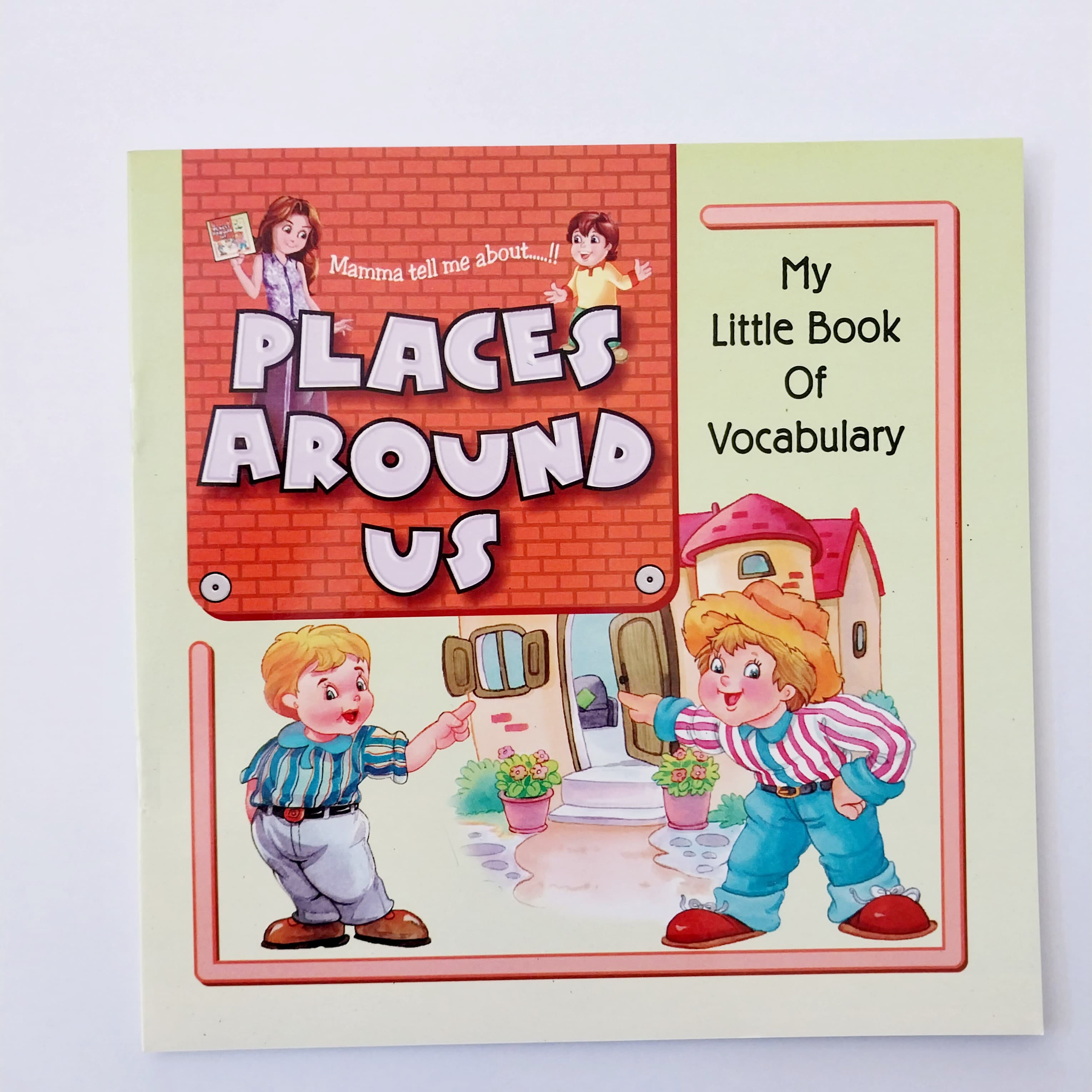 My Little Book Of Vocabulary, Mamma tell me about ..Places Around Us