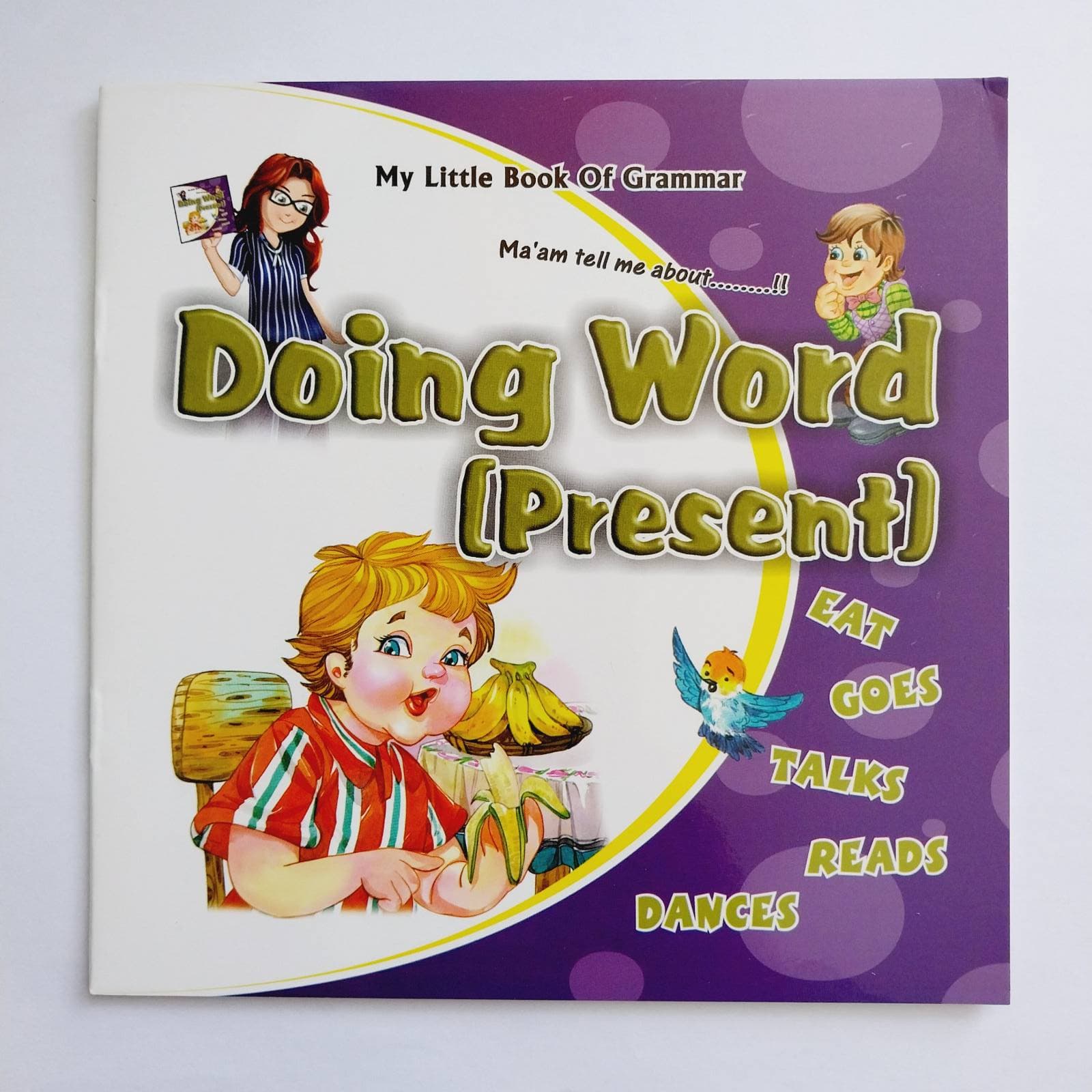 My little Boook of Grammar,Ma'ma tell me about...!!Doing Word (Present)