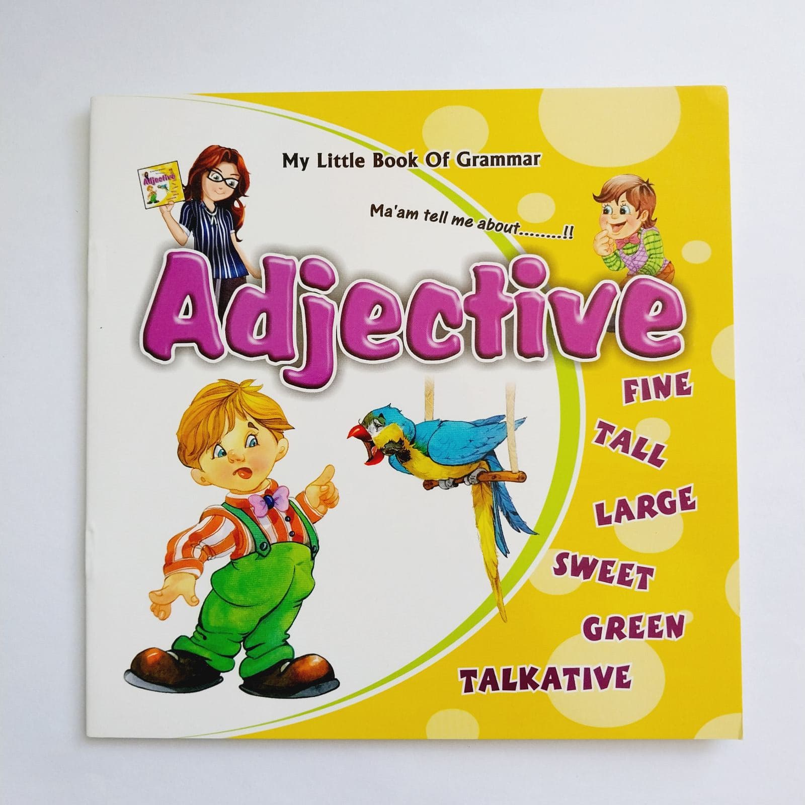 My little Boook of Grammar,Ma'ma tell me about...!!Adjective.