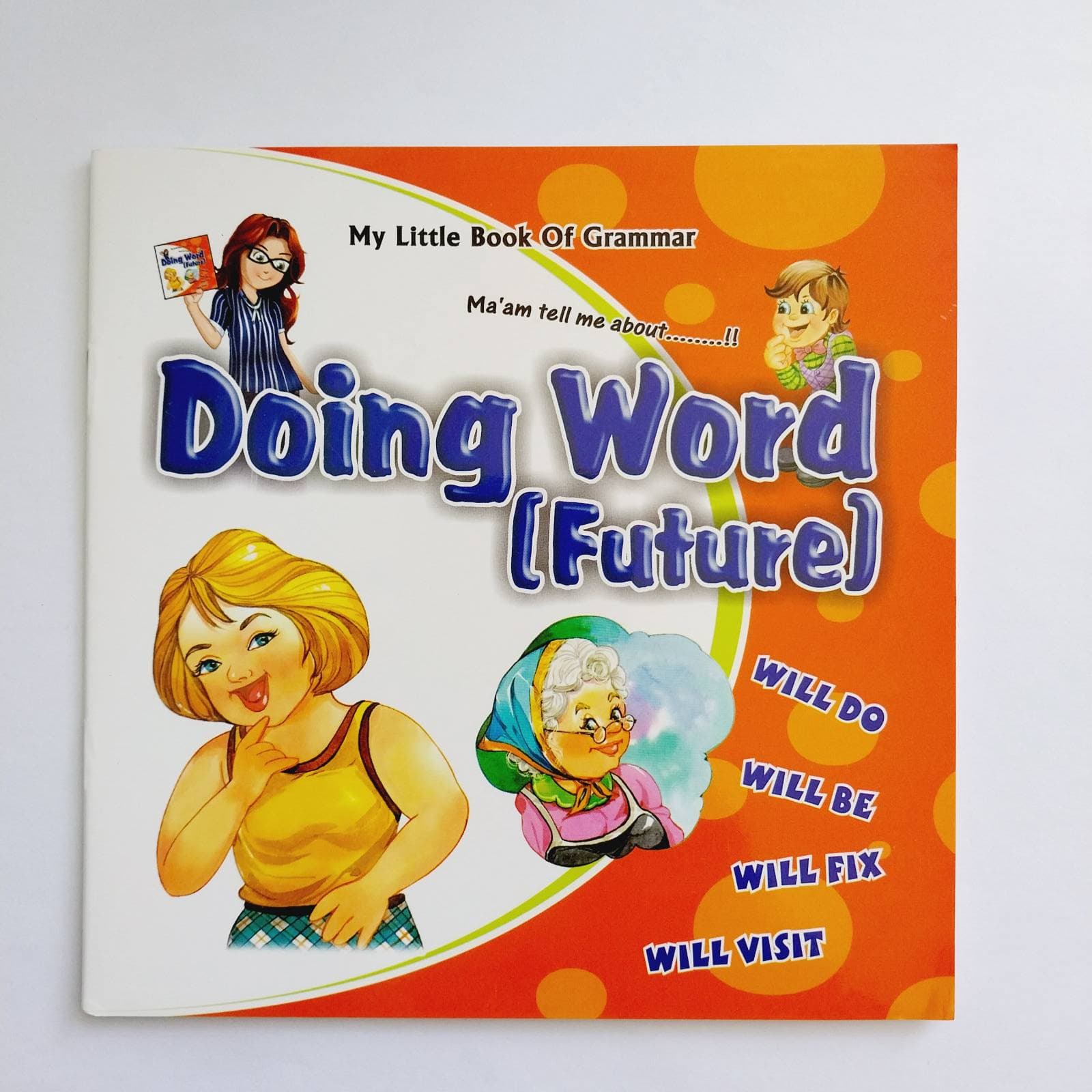My little Boook of Grammar,Ma'ma tell me about...!!Doing Word (Future)