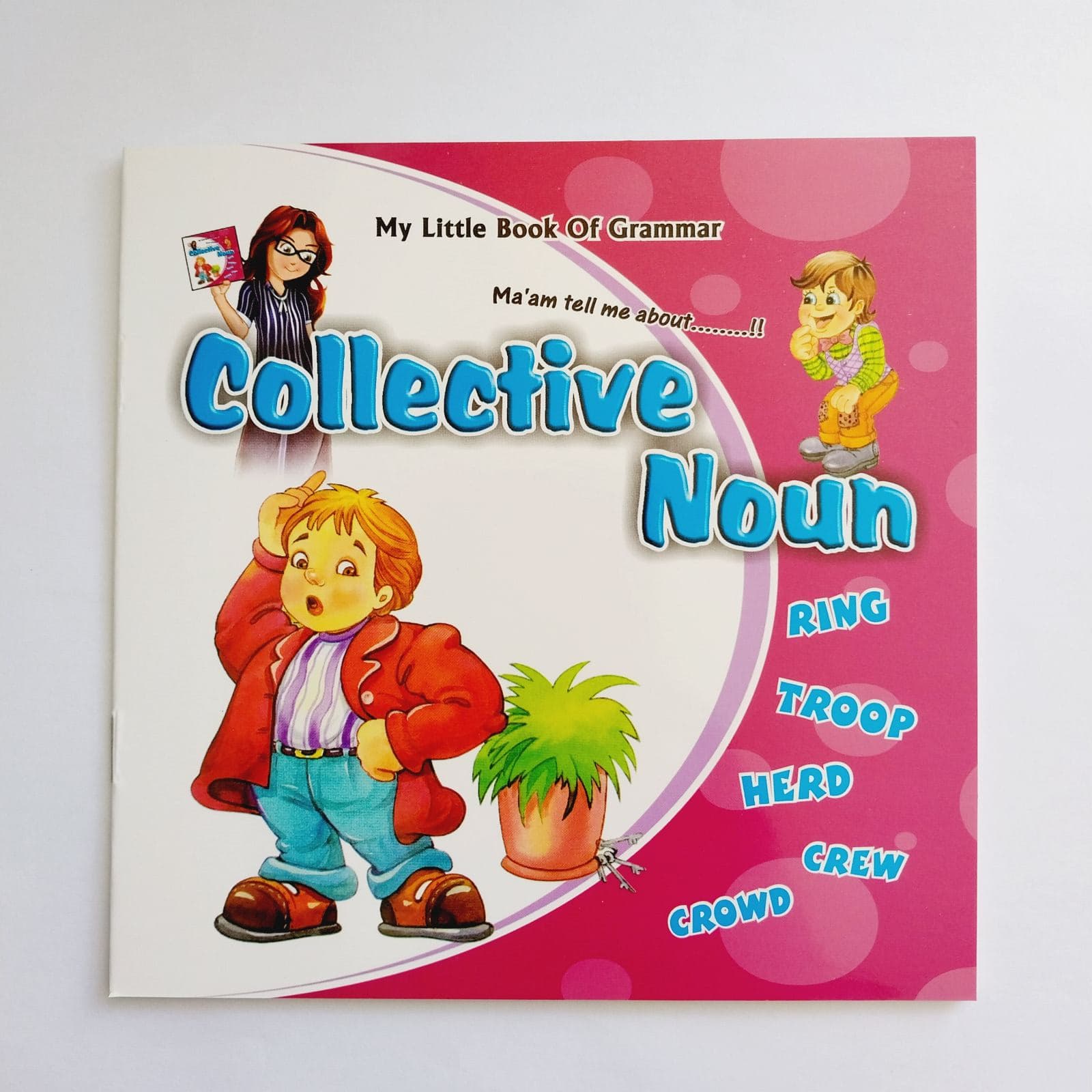My little Boook of Grammar,Ma'ma tell me about...!!Collective Noun.