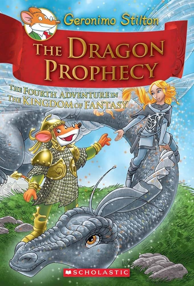 The Dragon Prophecy: The Fourth Adventure in the Kingdom of Fantasy