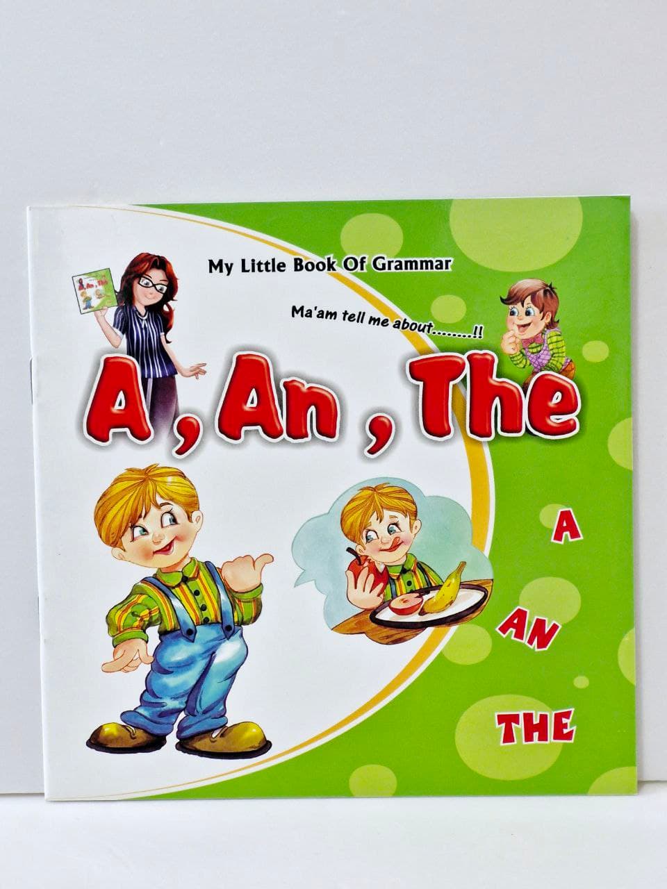 My little Boook of Grammar,Ma'ma tell me about...!!A,AN,The.