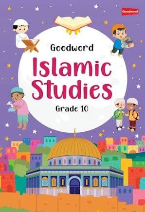 Goodword Islamic Studies : Grade 10