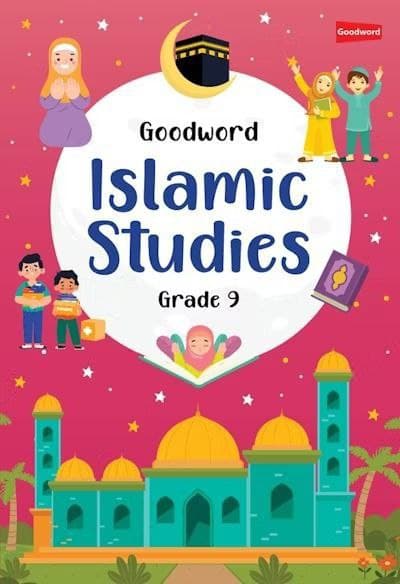 Goodword Islamic Studies : Grade 9