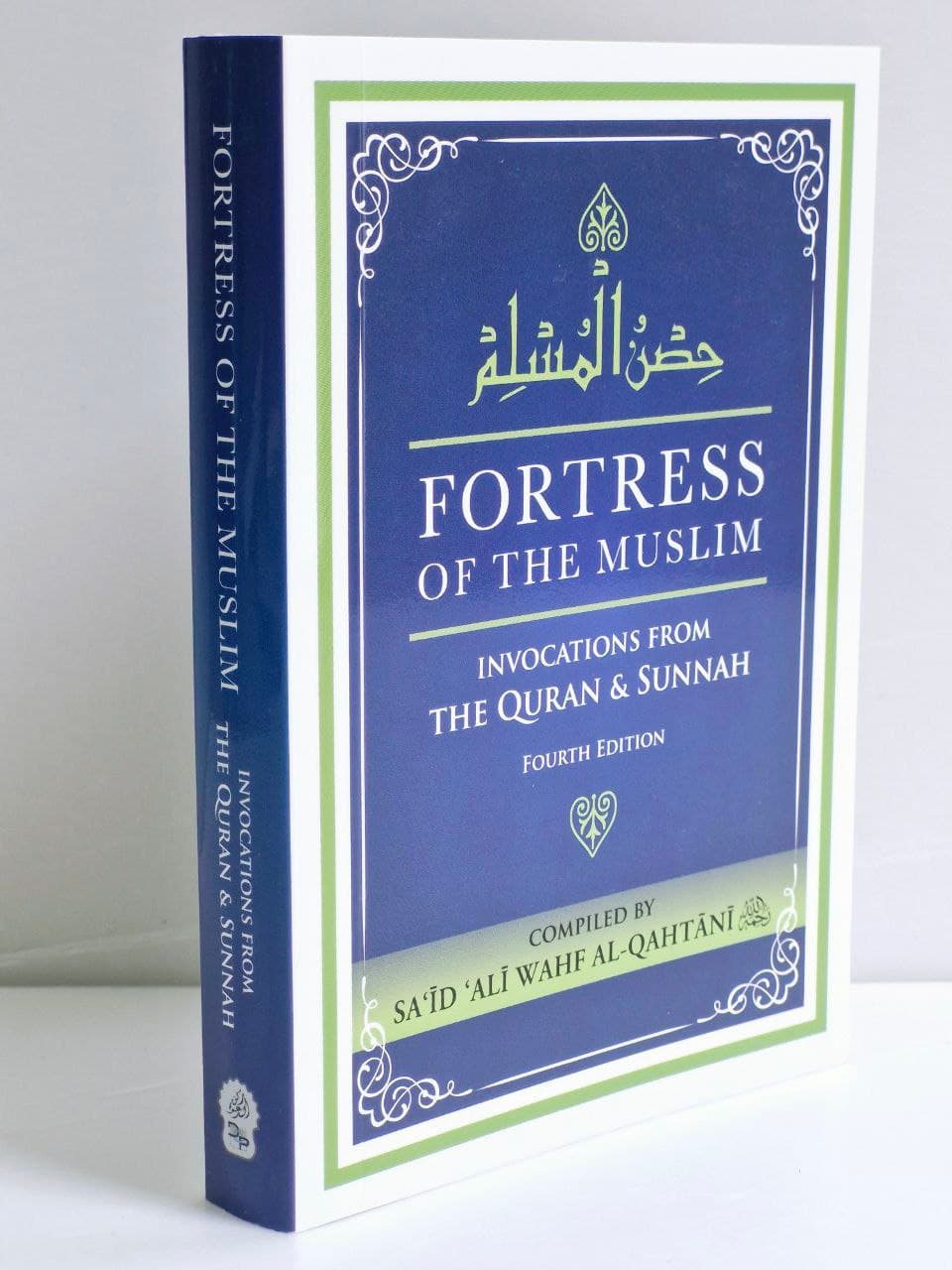 Fortress Of The Muslm - Invocation From The Quran & Sunnah 4Th Edition, DC (Dakwah Corner)