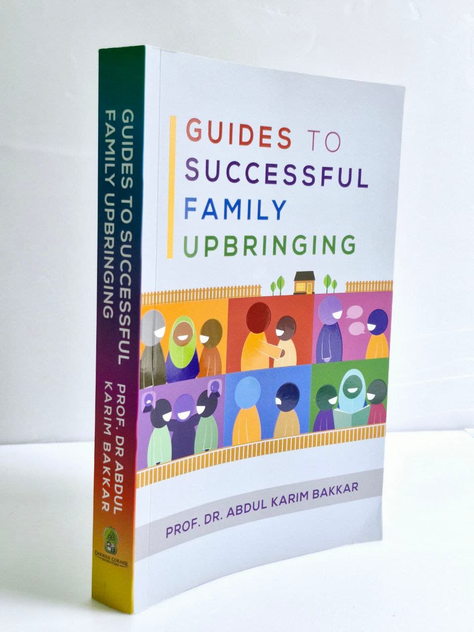 Guides To Successful Family Upbringing, DC (Dakwah Corner)